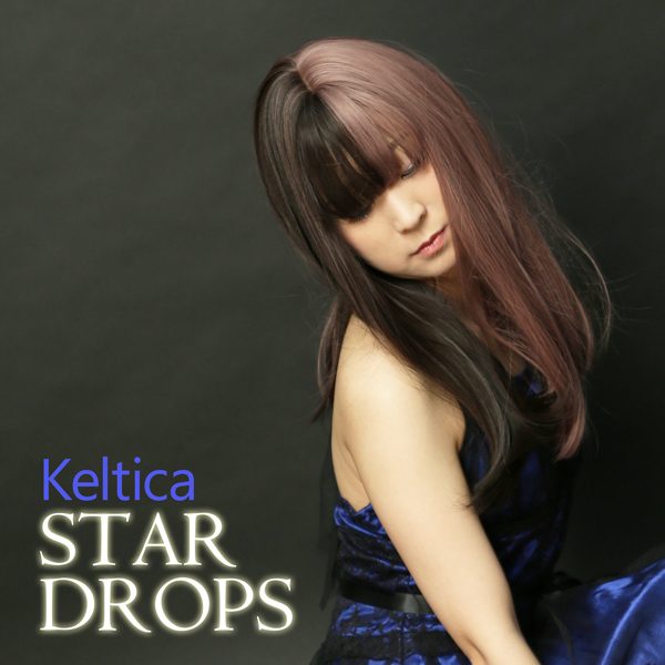 Star Drops／Keltica